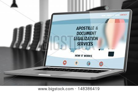 Modern Meeting Room with Laptop on Foreground Showing Landing Page with Text Apostille and Document Legalization Services. Closeup View. Blurred Image with Selective focus. 3D Rendering.