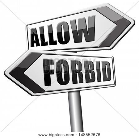 allow or forbid asking permission according to regulations granted or declined follow house rules 3D, illustration