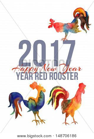 Vector card with fire cocks in watercolor and text Happy New Year 2017. Chinese calendar Zodiac for 2017 New Year of rooster. Editable isolated elements.