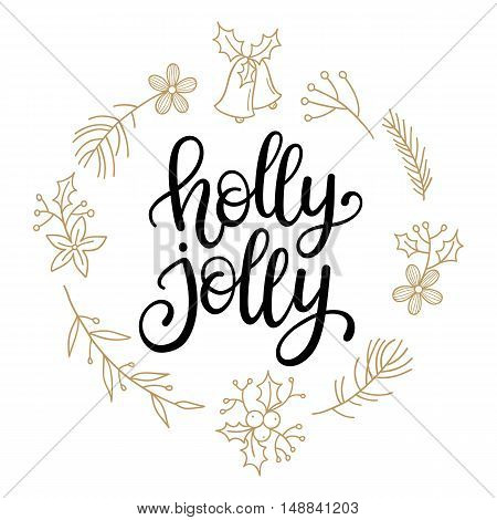 Holly Jolly vector greeting card with hand written calligraphic Christmas wishes phrase