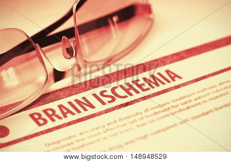 Brain Ischemia - Printed Diagnosis on Red Background and Pair of Spectacles Lying on It. Medicine Concept. Blurred Image. 3D Rendering.