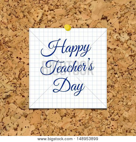 Vector Happy Teacher's Day over corkboard texture. Background for education projects holidays and designs.