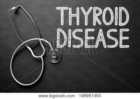 Medical Concept: Thyroid Disease -  Black Chalkboard with Hand Drawn Text and White Stethoscope. Top View. Black Chalkboard with Thyroid Disease - Medical Concept. 3D Rendering.