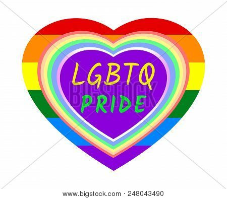 Rainbow Heart Frame And Lgbtq Pride Phrase Over Rainbow Striped Heart, The Colors Of Lgbt Pride Flag