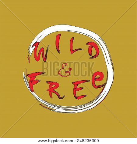 Wild And Free