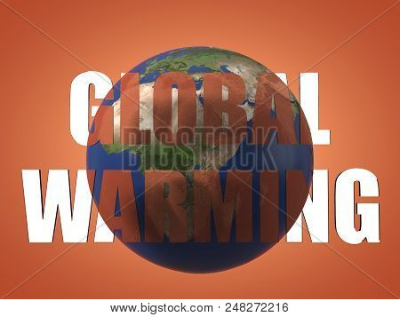 Global Warming Result Seen Beyond Text Before And After Theme For Global Warming. 3d Illustration. S
