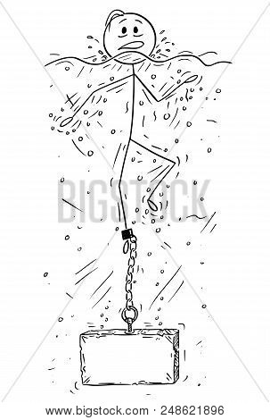Cartoon Stick Drawing Conceptual Illustration Of Man Or Businessman Drowning With Block Of Stone Or 