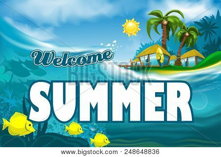 Welcome Summer Banner On Island Background. Hires Vector File Eps 10. Layered And Editable
