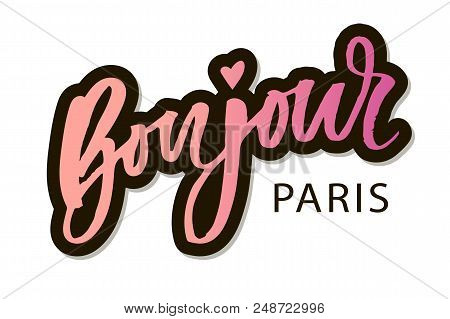 Bonjour Paris Phrase Vector Lettering Calligraphy Brush Sticker Illustration