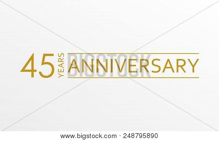 45 Years Anniversary Icon. Anniversary Decoration Template. Vector Illustration.