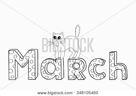 Hand Written Word Mart And Screaming Kitten. Cat Wants Love In The Spring. Outline Doodle Text For D