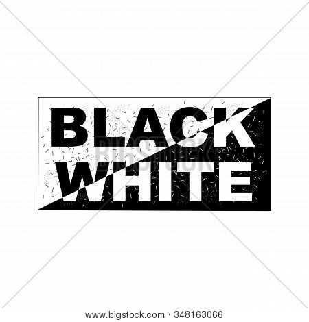 T Shirt Typography Graphic With Quote Black White. Fashion Stylish Print For Sports Wear. Template F