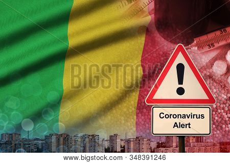 Mali Flag And Coronavirus 2019-ncov Alert Sign. Concept Of High Probability Of Novel Coronavirus Out