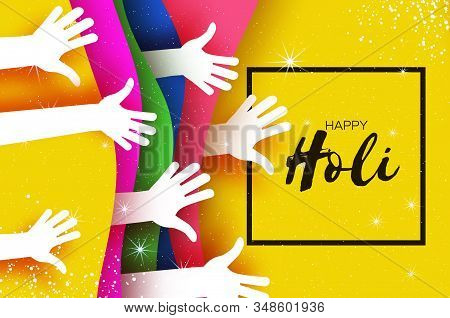 Happy Holi Festival Of Colors. White People Hands. Colorful Paint. Space For Text. Square Frame. Yel