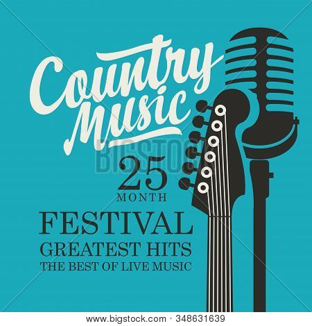 Vector Poster For The Country Music Festival With A Guitar, Microphone And Inscription On A Blue Bac