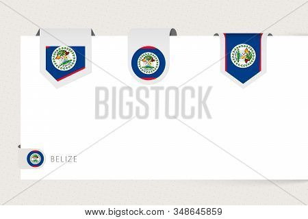 Label Flag Collection Of Belize In Different Shape. Ribbon Flag Template Of Belize Hanging From Pape