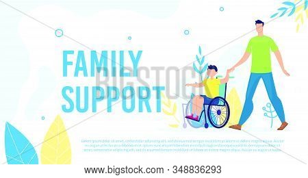 Disabled Child Family Support, Active Life Trendy Flat Vector Banner, Poster Template. Father Walkin