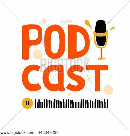 Podcast Lettering With Sound Spectrum And Micro