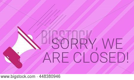 Text Caption Presenting Sorry, We Are Closed. Business Approach Apologize For Shutting Off Business 