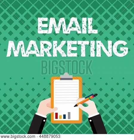 Hand Writing Sign Email Marketing. Business Approach Sending A Commercial Message To A Group Of Show