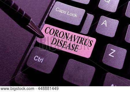 Inspiration Showing Sign Coronavirus Disease. Business Concept Defined As Illness Caused By A Novel 