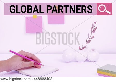 Writing Displaying Text Global Partners. Conceptual Photo Two Or More Firms From Different Countries