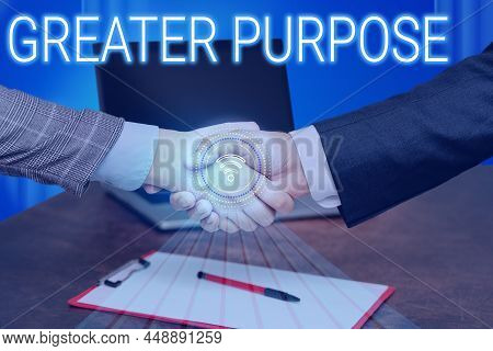 Inspiration Showing Sign Greater Purpose. Business Concept Extend In Average Conforming The Moral Or