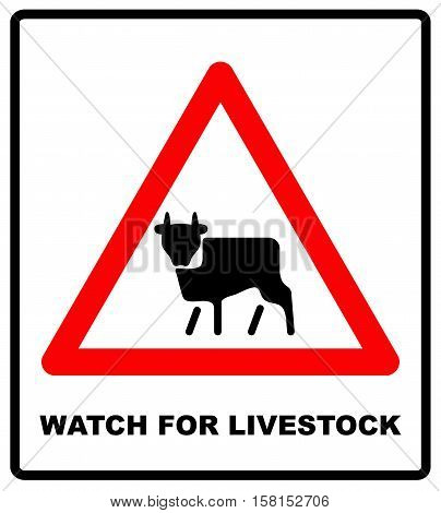 Vector watch for livestock icon. Road Sign Warning livestock Movement on White Background. Vector road banner, red warning, caution triangle
