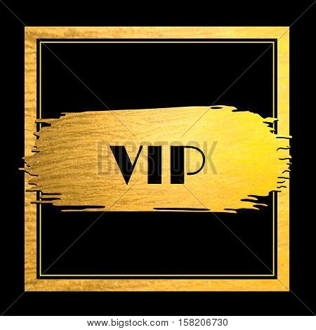 Premium membership card. Text VIP. Golden paint stroke with golden border frame on black background. Art deco style. Hand made abstract gold glitter texture. Vector EPS10 illustration.