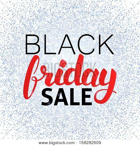 Black Friday Sale Poster. Vector Illustration of Calligraphy with Sparkle Decoration.