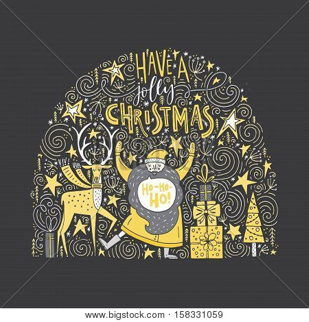 Unique handdrawn illustrtion for Christmas card or poster. Santa Claus with derr, Christmas Tree, presents and lettering Have a Merry Christmas.