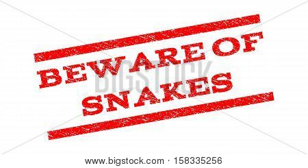 Beware Of Snakes watermark stamp. Text caption between parallel lines with grunge design style. Rubber seal stamp with scratched texture. Vector red color ink imprint on a white background.