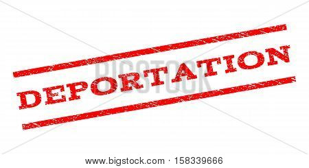 Deportation watermark stamp. Text tag between parallel lines with grunge design style. Rubber seal stamp with dirty texture. Vector red color ink imprint on a white background.