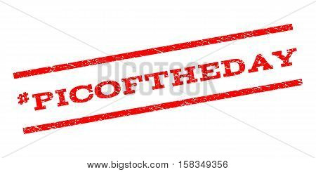 Hashtag Picoftheday watermark stamp. Text tag between parallel lines with grunge design style. Rubber seal stamp with dust texture. Vector red color ink imprint on a white background.