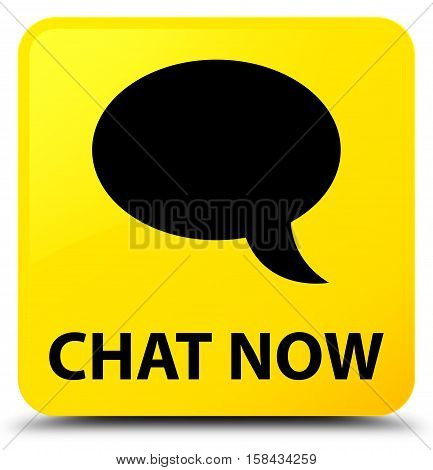 Chat now (bubble icon) yellow square button