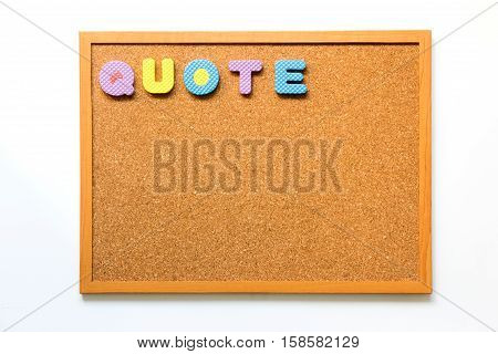Brown cork board with wording quote on white background