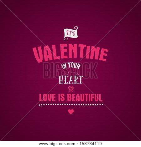 Valentine day lettering. photo overlay, hand drawn lettering , inspirational text. Valentine day label. Custom quote on pink background. Best for gift card, brochure. Stock .