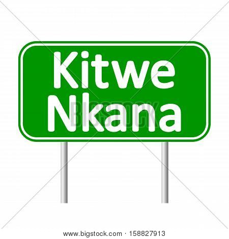 Kitwe Nkana road sign isolated on white background.