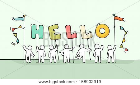 Cartoon working little people with word Hello. Doodle cute miniature scene of workers hold letters. Hand drawn vector illustration for business and frienship design.