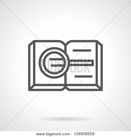 Magnifier on open book. Reading detective fiction, investigate mysterious crimes. Legal literature, education, search of information. Single black simple line style design vector icon.