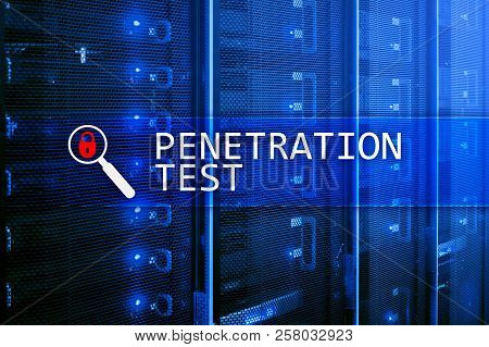 Penetration Test. Cybersecurity And Data Protection. Hacker Attack Prevention. Futuristic