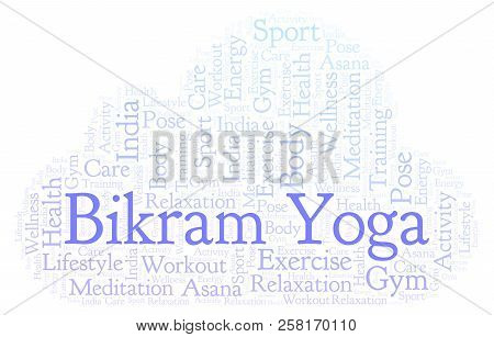 Bikram Yoga Word Cloud. Wordcloud Made With Text Only.