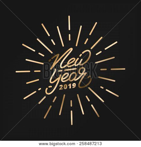 New Year 2019. Happy New Year 2019 Gold Hand Lettering Label. Hand Drawn Logo For New Year Card, Pos