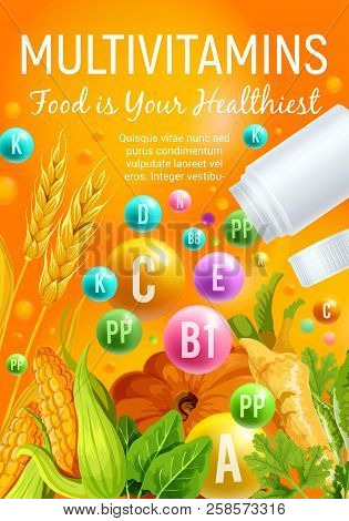Multivitamin Poster Of Vitamin Rich Food With Vegetable, Cereal And Herb. Multivitamin Pill And Ball