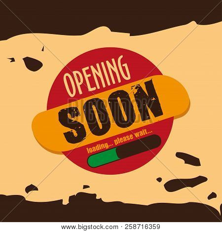 Opening Soon Labels Banners. Vector Background. Poster Background