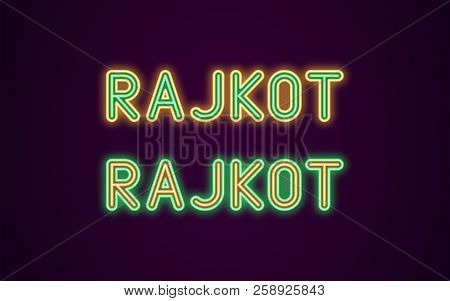 Neon Name Of Rajkot City In India. Vector Illustration Of Rajkot Inscription In Neon Style With Back
