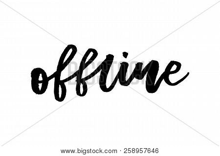 Slogan Offline Phrase Graphic Vector Print Fashion Lettering Calligraphy