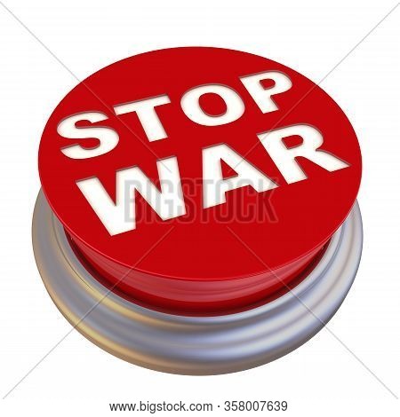 Stop War. Red Button Labeled. One Red Button With White Text - Stop War Isolated On White Background