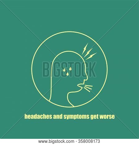 Headaches And Symptoms Get Worse Icon Vector For Template Design