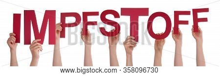 People Hands Holding Word Impfstoff Means Vaccine, Isolated Background